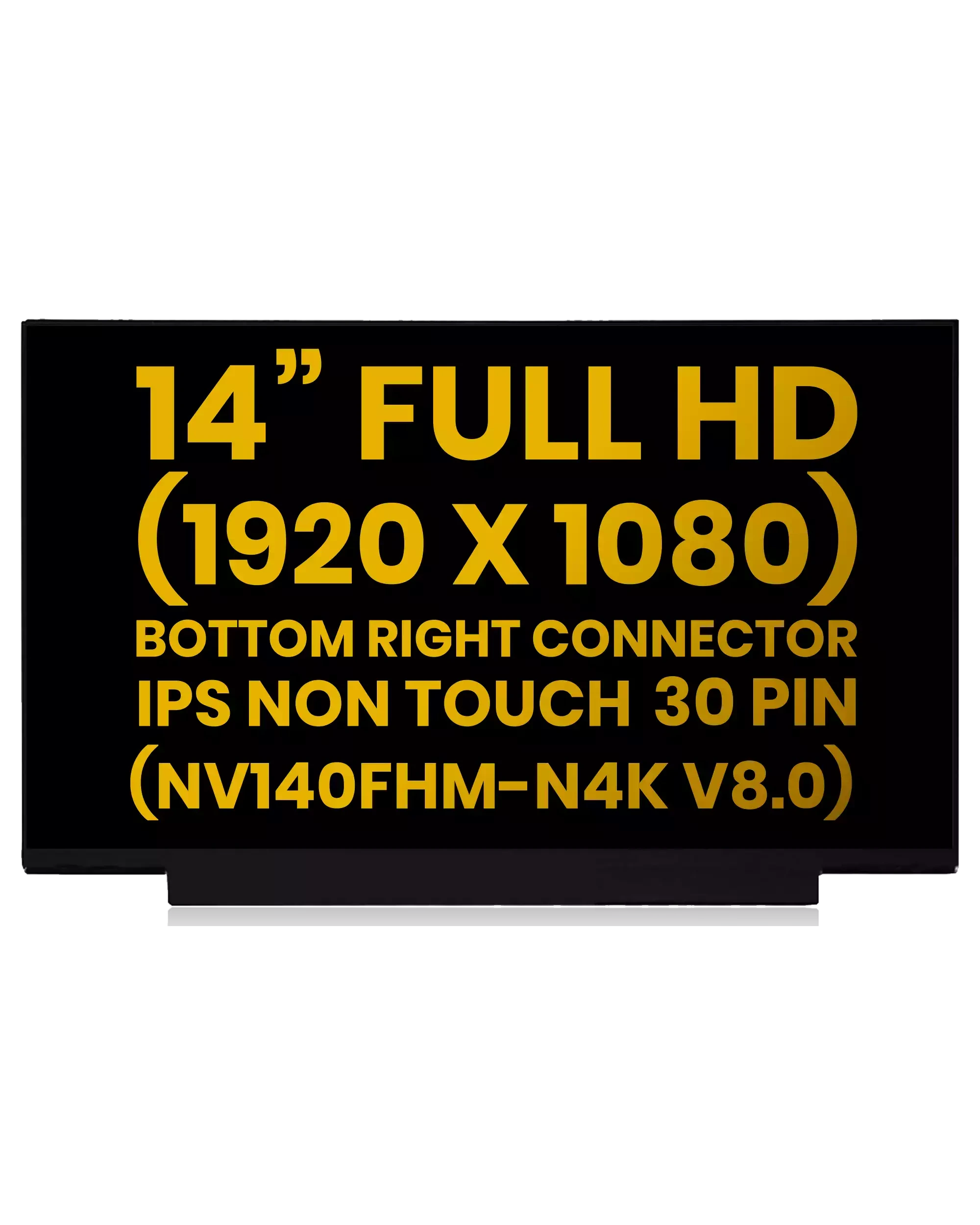 14" LCD Panel (1920x1080, 30 Pin IPS FHD) per Lenovo / HP / Dell / Acer / ASUS / Toast POS (NV140FHM-N4K V8.0) (Premium) (tutti i colori)